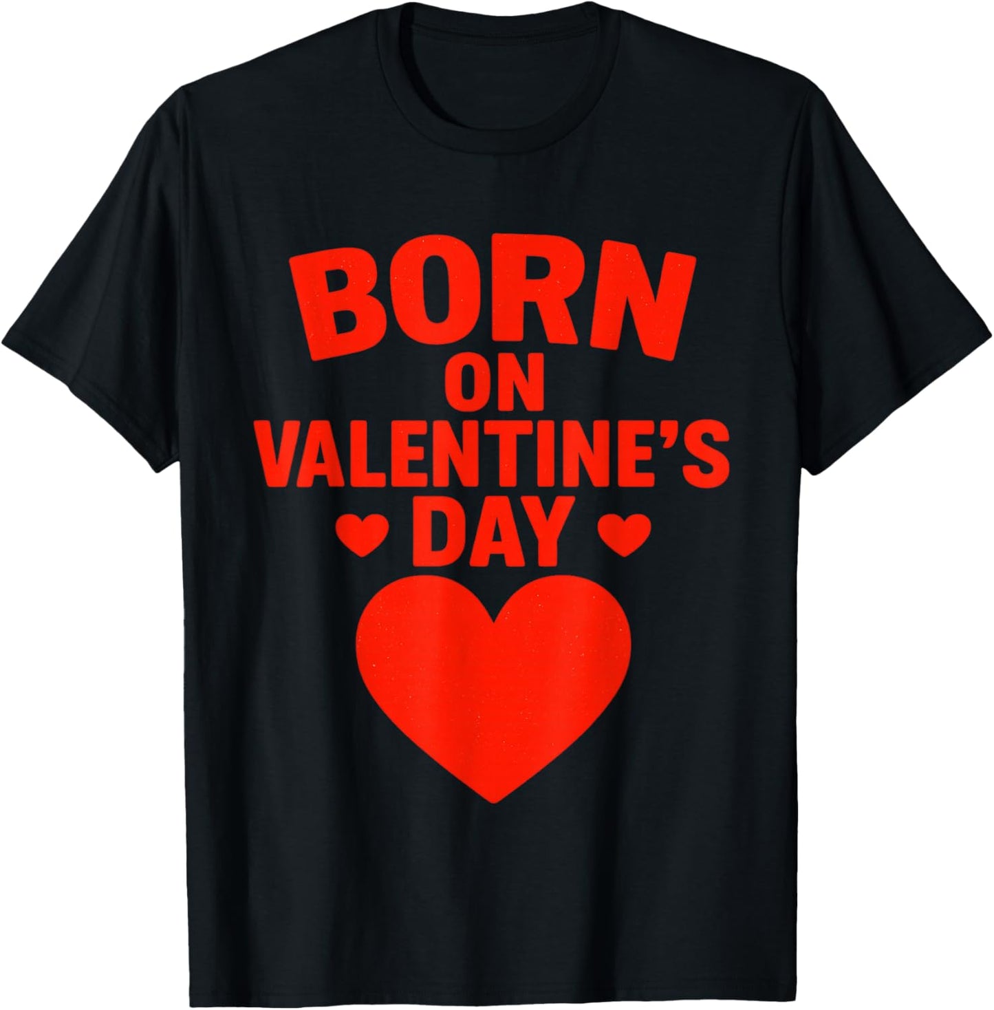 Born On Valentines Day Birthday Valentine Boy Girl Kid T-Shirt - T-Shirt | Black