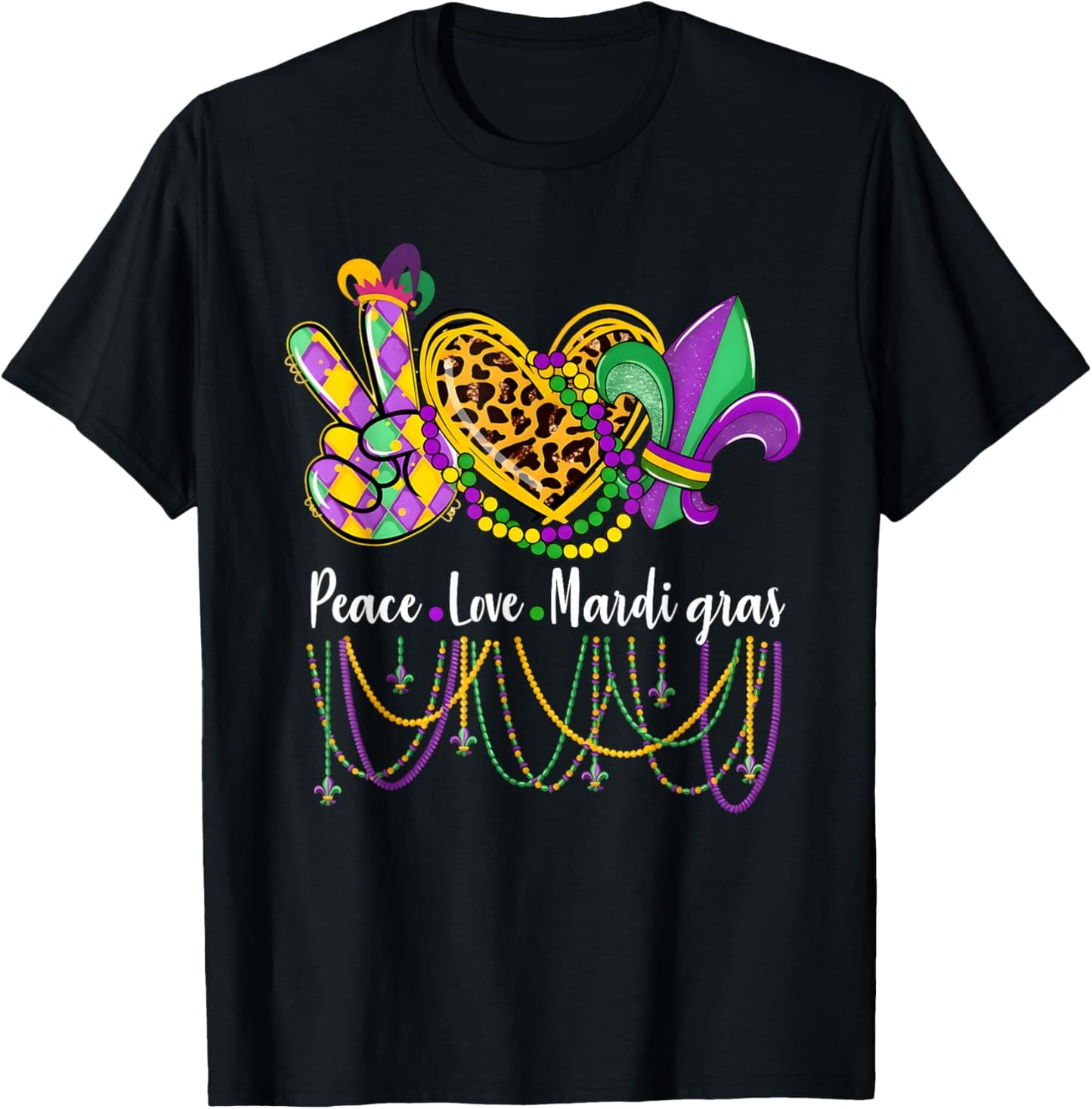 Peace Love Mardi Gras Beads Carnival Parade Funny T-Shirt - T-Shirt | Black
