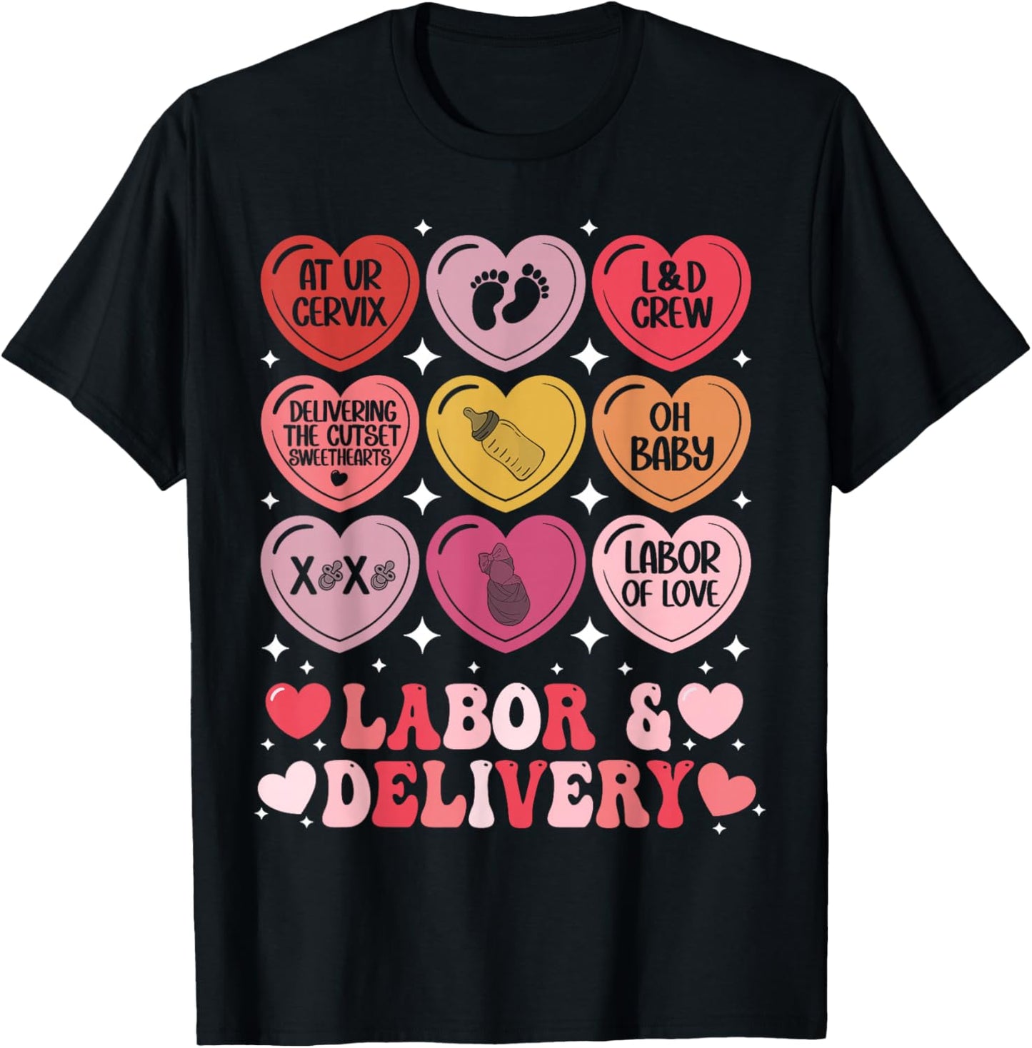 Labor and Delivery Nurse Valentine's Day L&D Hearts Candy T-Shirt - T-Shirt | Black