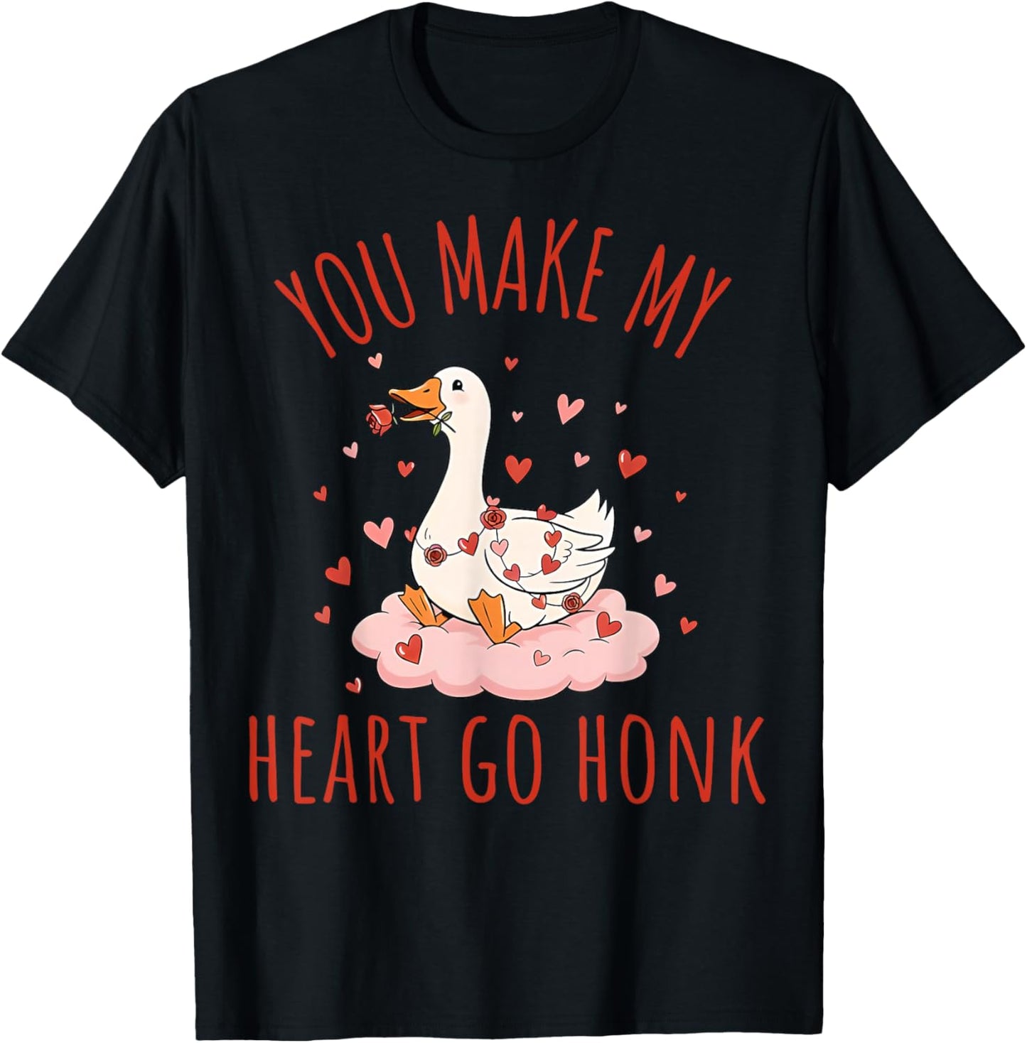 You Make My Heart Go Honk Funny Goose Valentine Saying Quote T-Shirt - T-Shirt | Black
