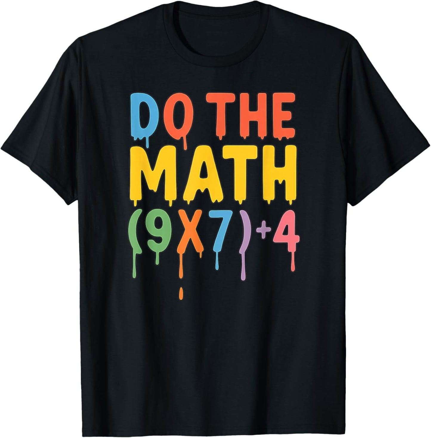 Do The Math 67 Meme Funny Six Seven Men Women Teacher T-Shirt - T-Shirt | Black