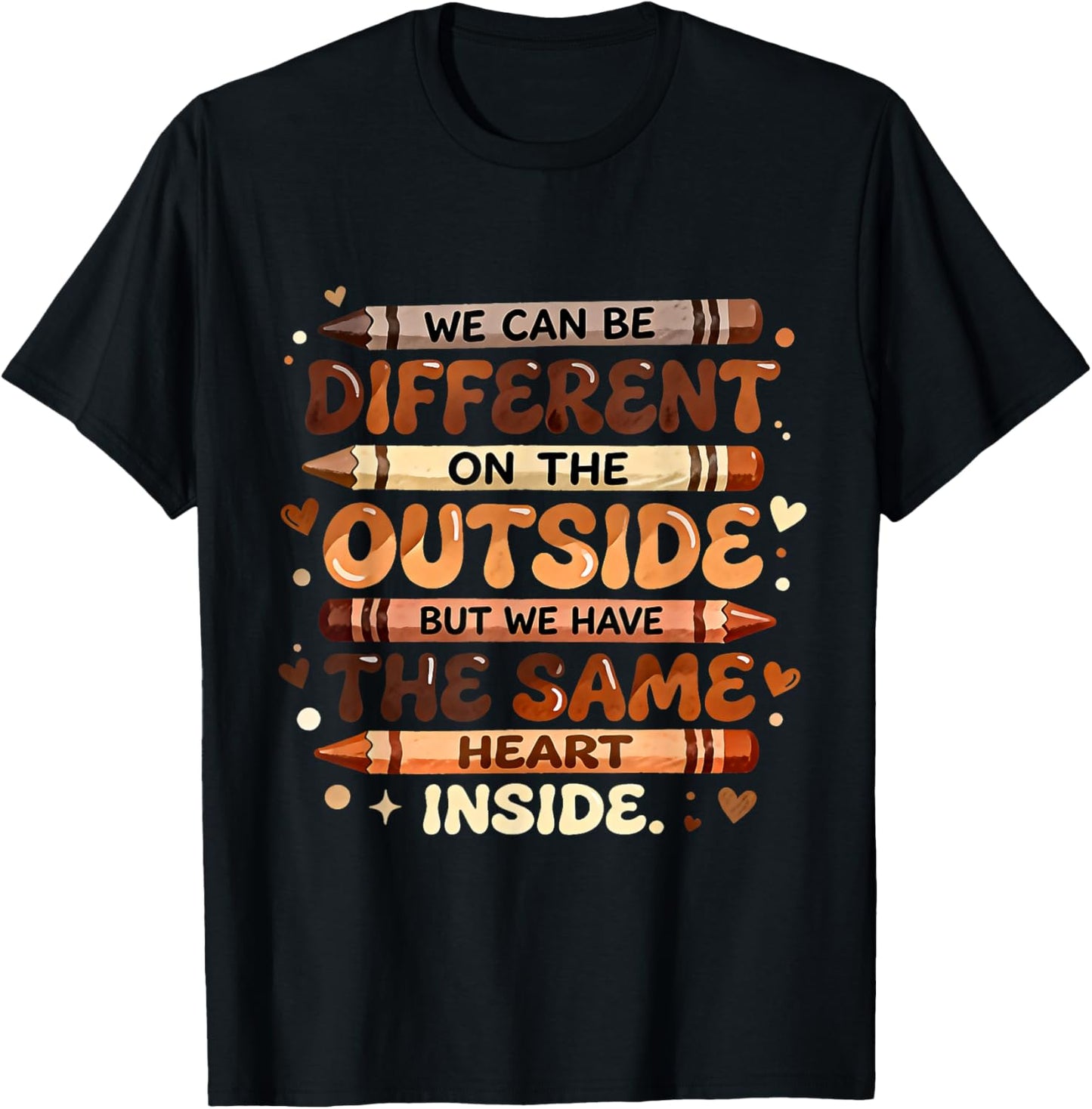 We Can Be Different But Have Same Heart Inside Black History T-Shirt - T-Shirt | Black