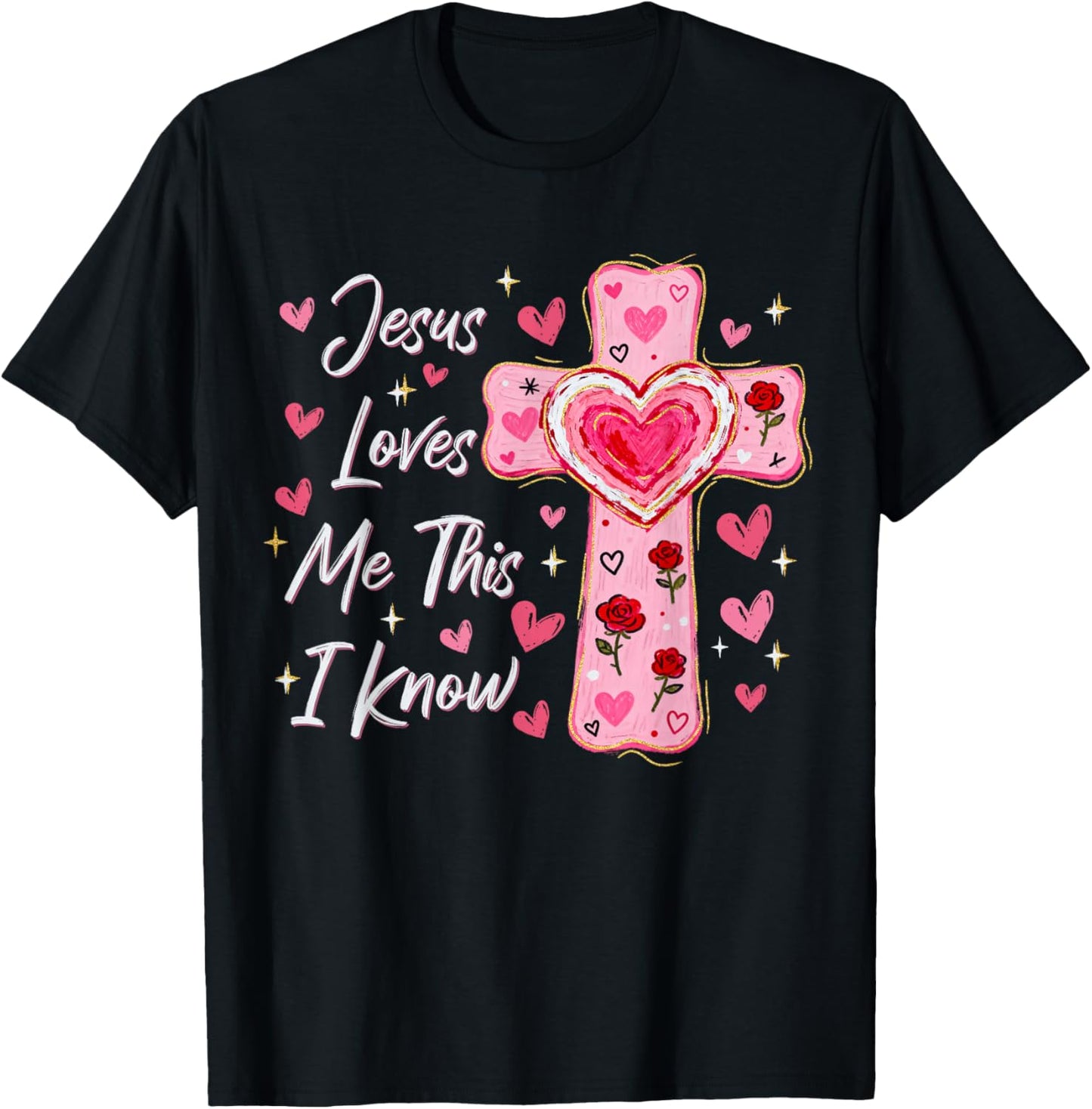 Jesus Loves Me This I Know Christian Valentines Cross Faith T-Shirt - T-Shirt | Black