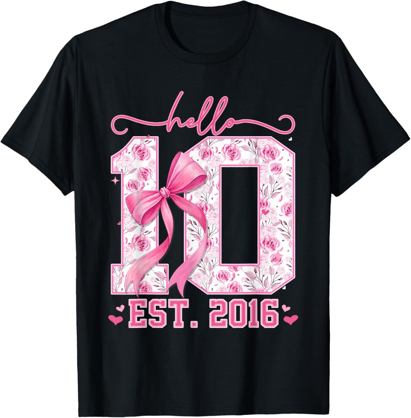 Hello Ten Est 2016 Pink Coquette Bow 10th Birthday Girl T-Shirt - T-Shirt | Black