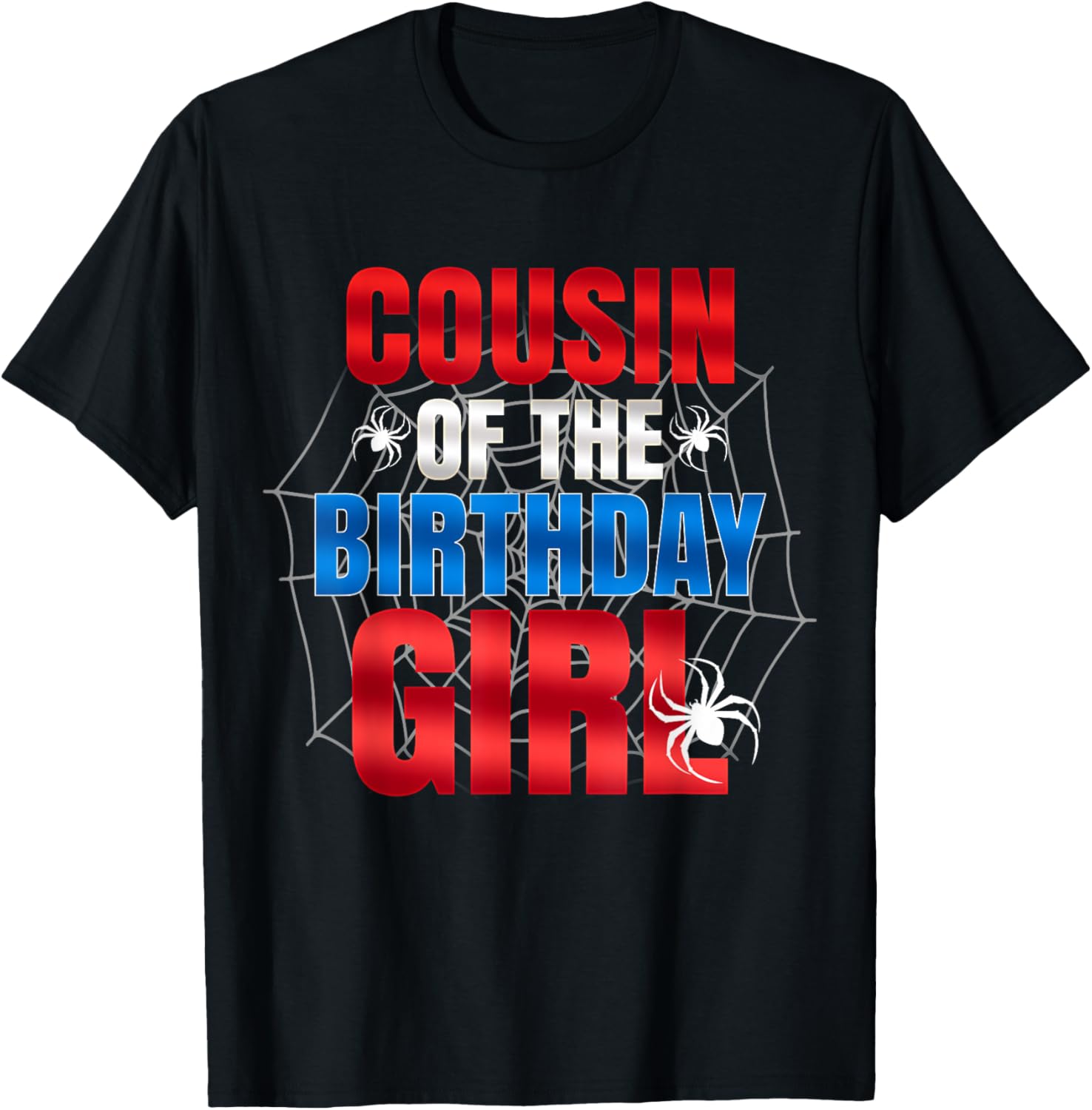 Cousin of The Birthday Girl Matching Family Spider Web Funny T-Shirt - T-Shirt | Black
