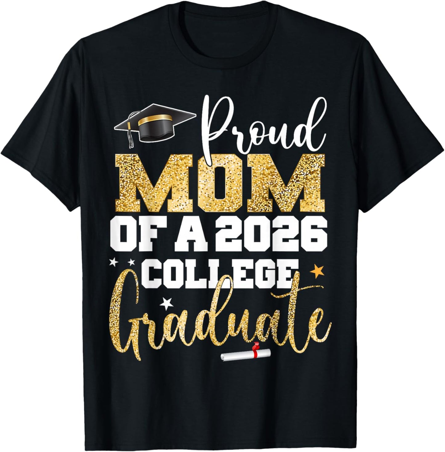 Proud Mom of 2026 Graduate College Graduation Party T-Shirt - T-Shirt | Black