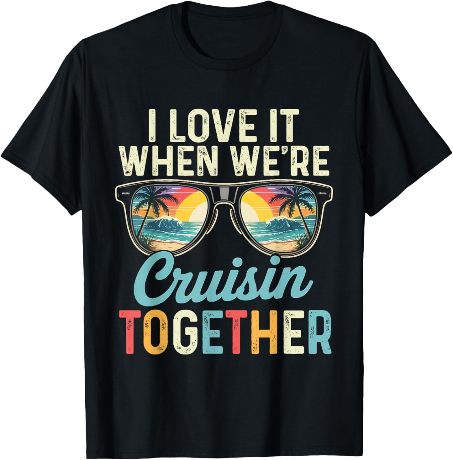 I Love It Funny Cruise Ship Vacation His and Hers Cruise T-Shirt - T-Shirt | Black