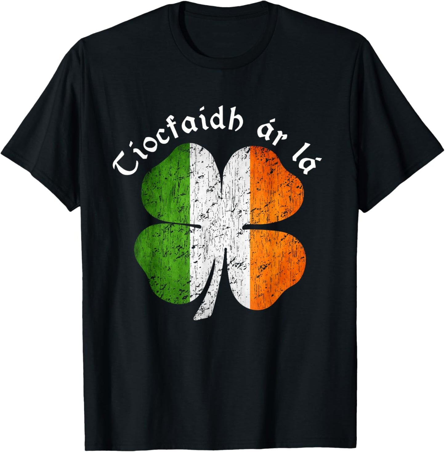 Tiocfaidh Ár Lá Irish Flag Shamrock St Patrick’s Day T-Shirt - T-Shirt | Black