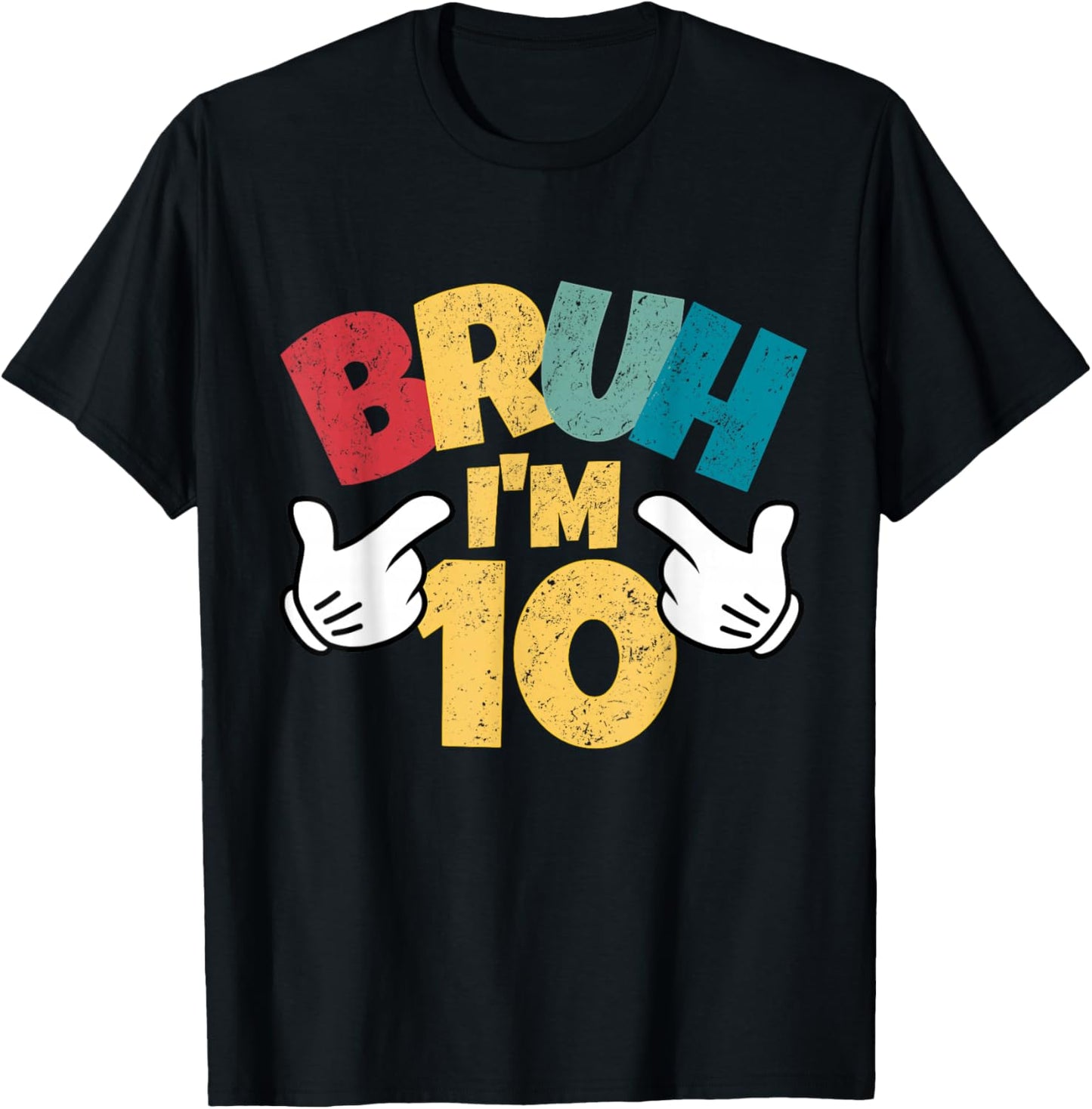 Bruh Im 10 10th Birthday Boy Double Digit Retro Ten Year Old T-Shirt - T-Shirt | Black