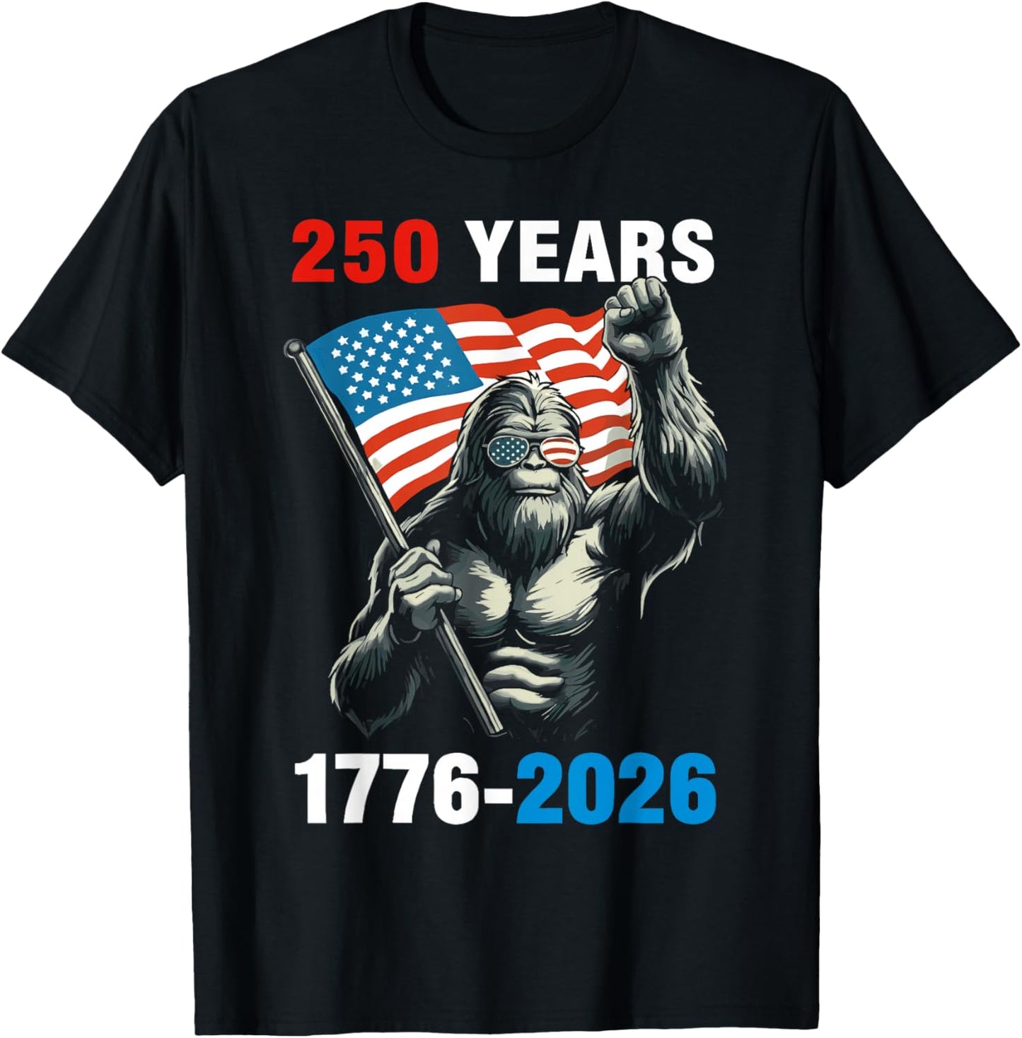 Patriotic Bigfoot USA Flag 250 Years 1776 2026 T-Shirt - T-Shirt | Black