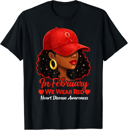 in February We Wear Red Black Women Heart Disease Awareness T-Shirt - T-Shirt | Black