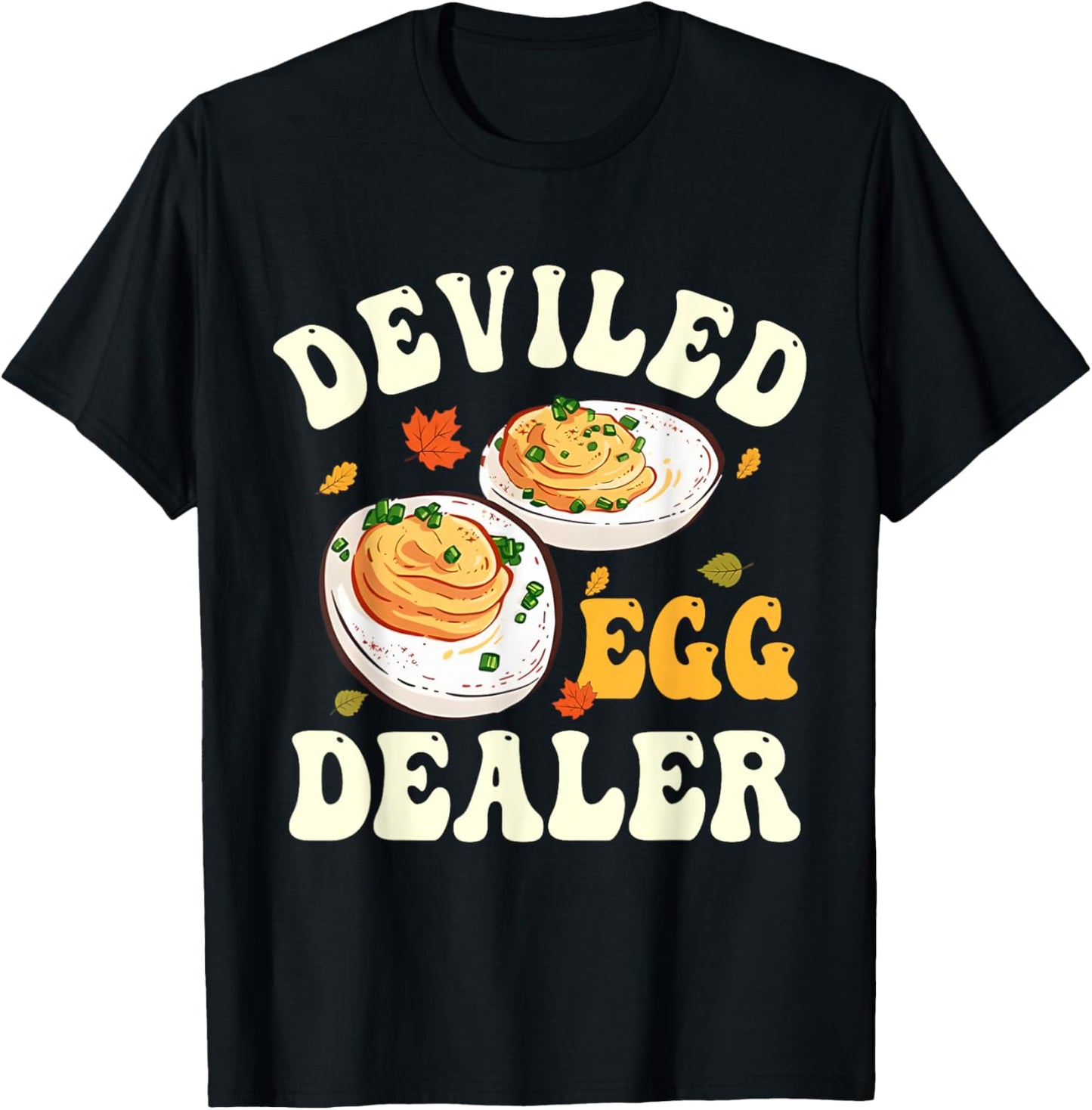 Deviled Egg Dealer Funny Thanksgiving T-Shirt - T-Shirt | Black