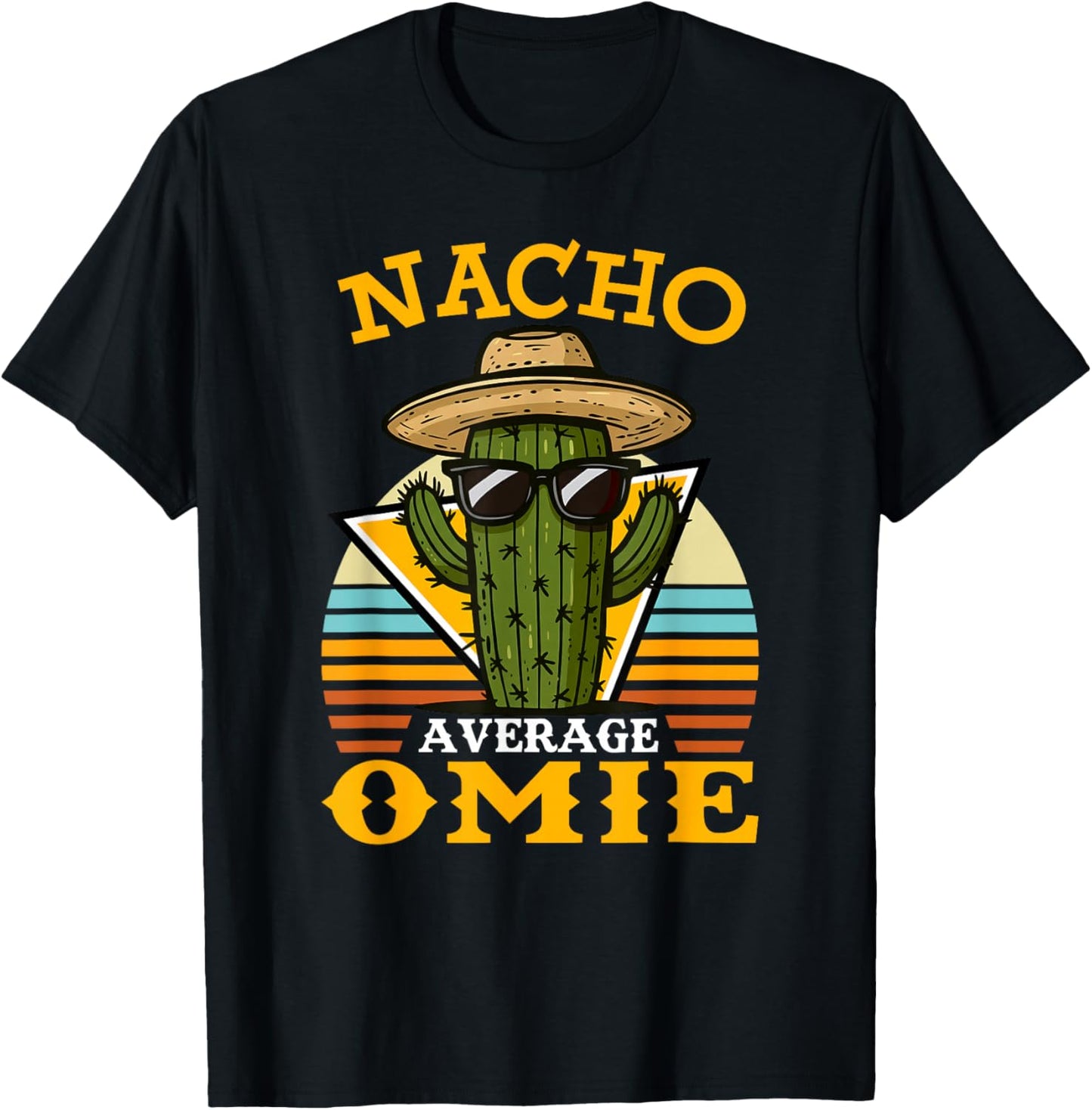 Nacho Average Omie Funny Mexican Vintage Cinco De Mayo T-Shirt - T-Shirt | Black