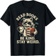 Read Books Be Kind Stay Weird Raccoon Coffee Lover Reading T-Shirt - T-Shirt | Black