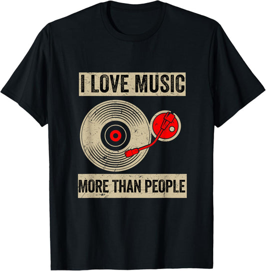 I Love Music More Than People Funny Music Lover T-Shirt - T-Shirt | Black