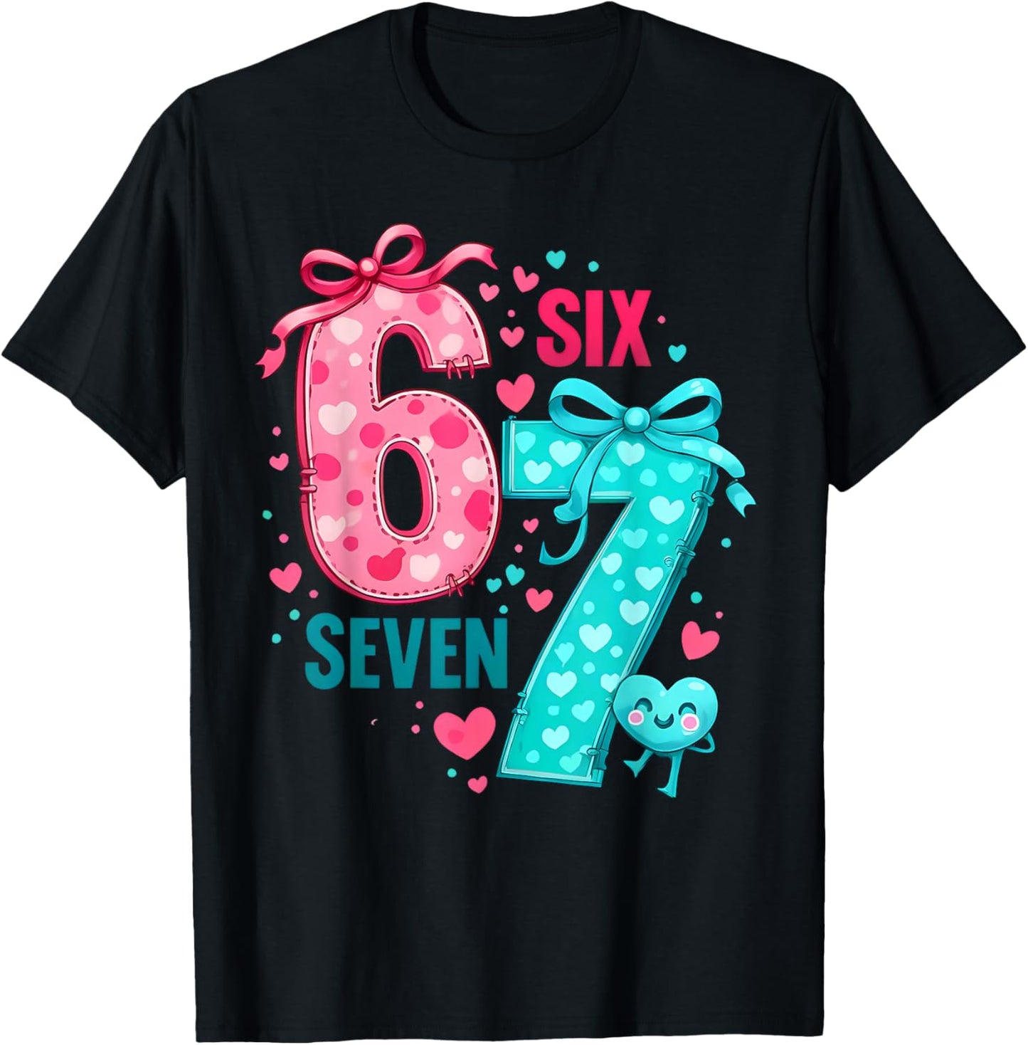 Valentine 67 Six Seven 6 7 Meme Valentines Day Girls T-Shirt - T-Shirt | Black