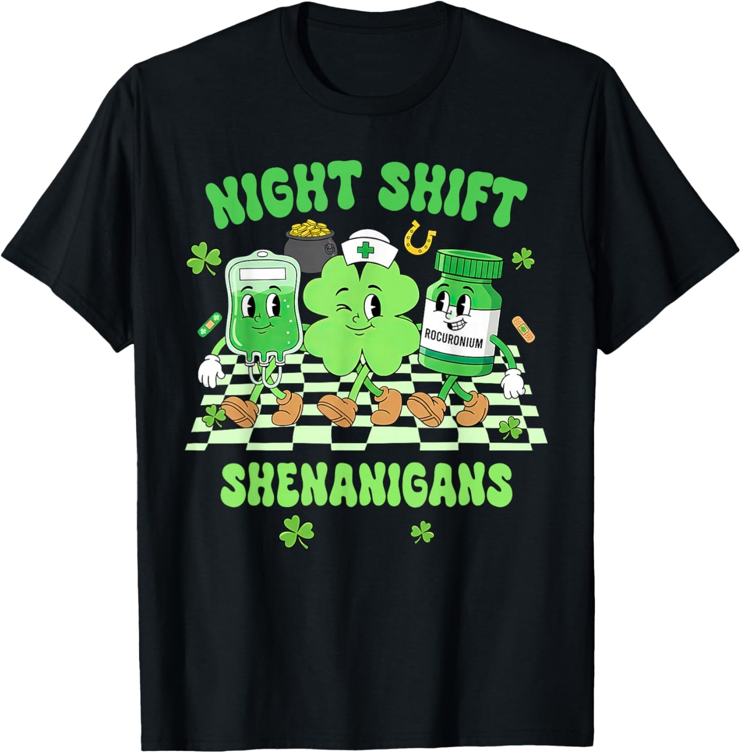 St. Patrick's Day Nurse Life Nursing Night Shift Shenanigans T-Shirt - T-Shirt | Black