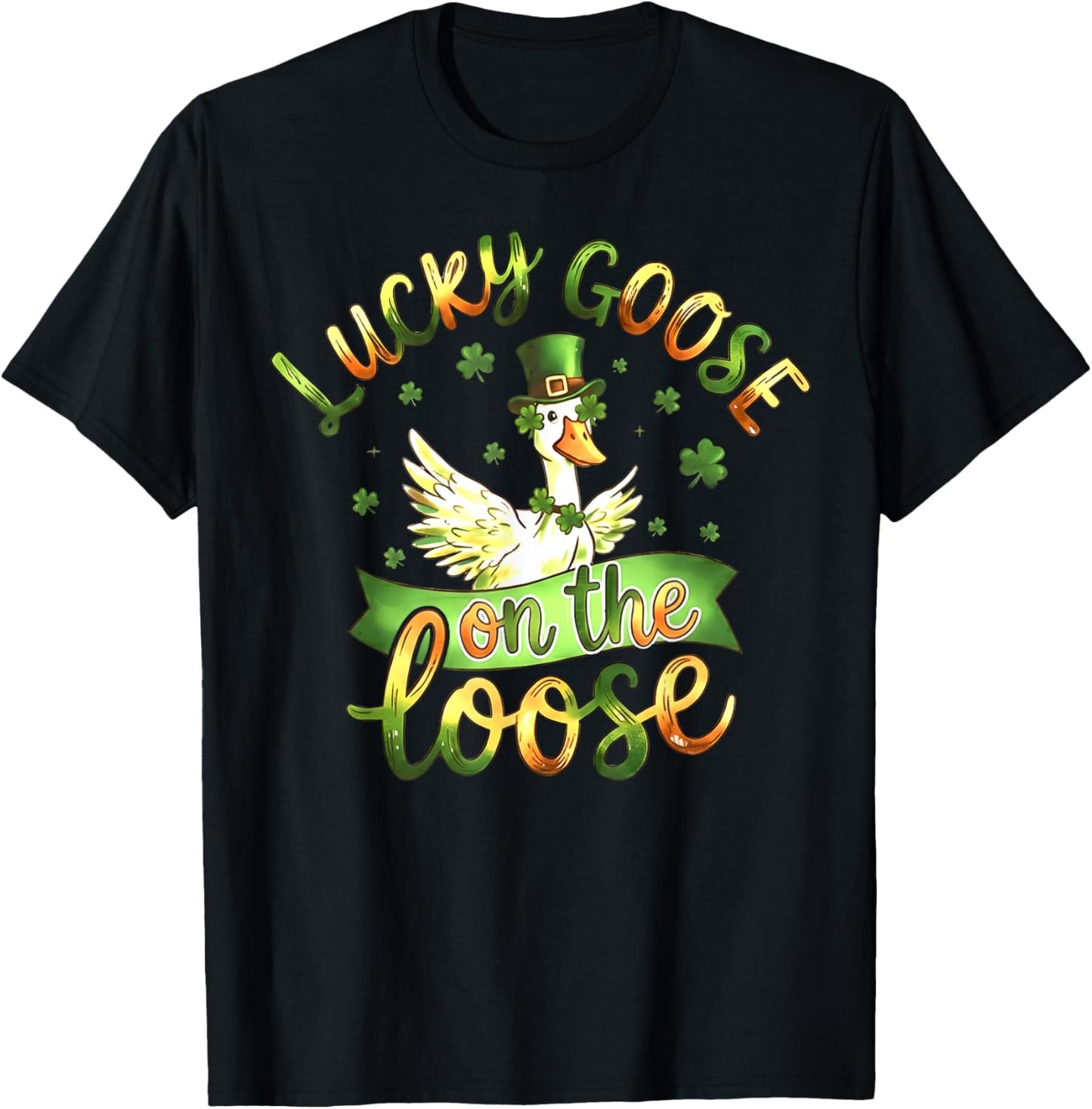 Lucky Goose On The Loose Funny St Patrick’s Day Goose Irish T-Shirt - T-Shirt | Black