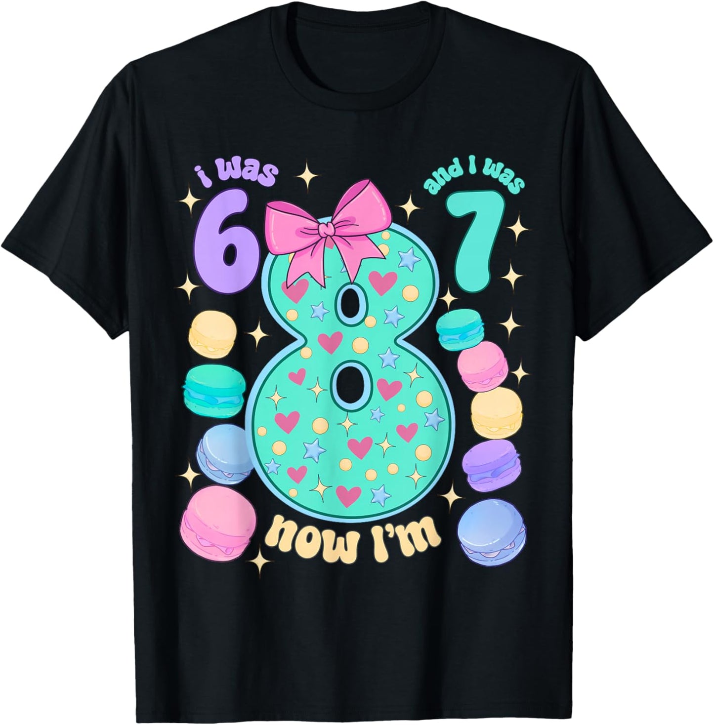 I was 6 I was 7 Now I'm 8th Birthday for Girl T-Shirt - T-Shirt | Black