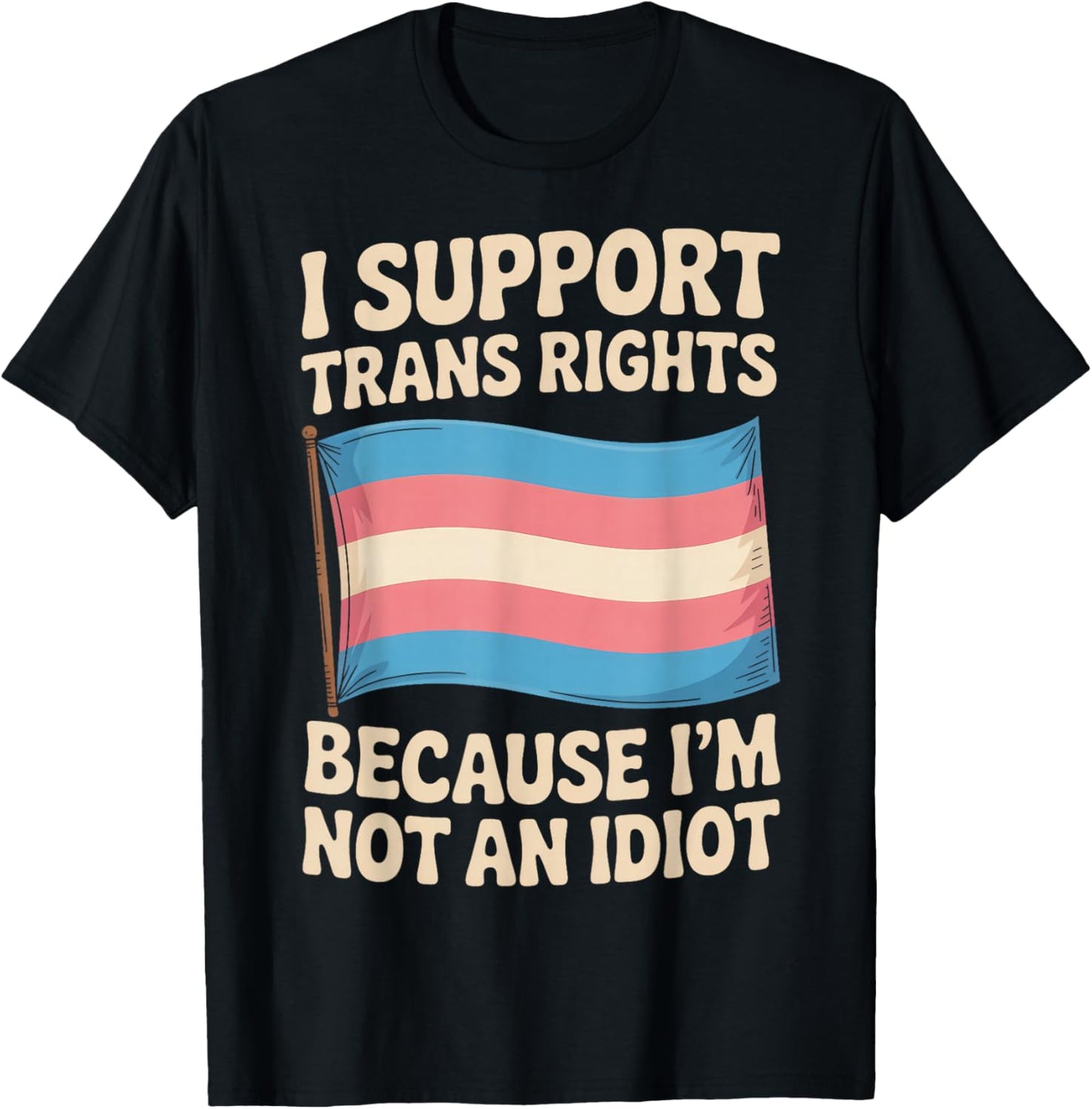 I Support Trans Rights LGBTQ Pride Month Trans Transgender T-Shirt - T-Shirt | Black