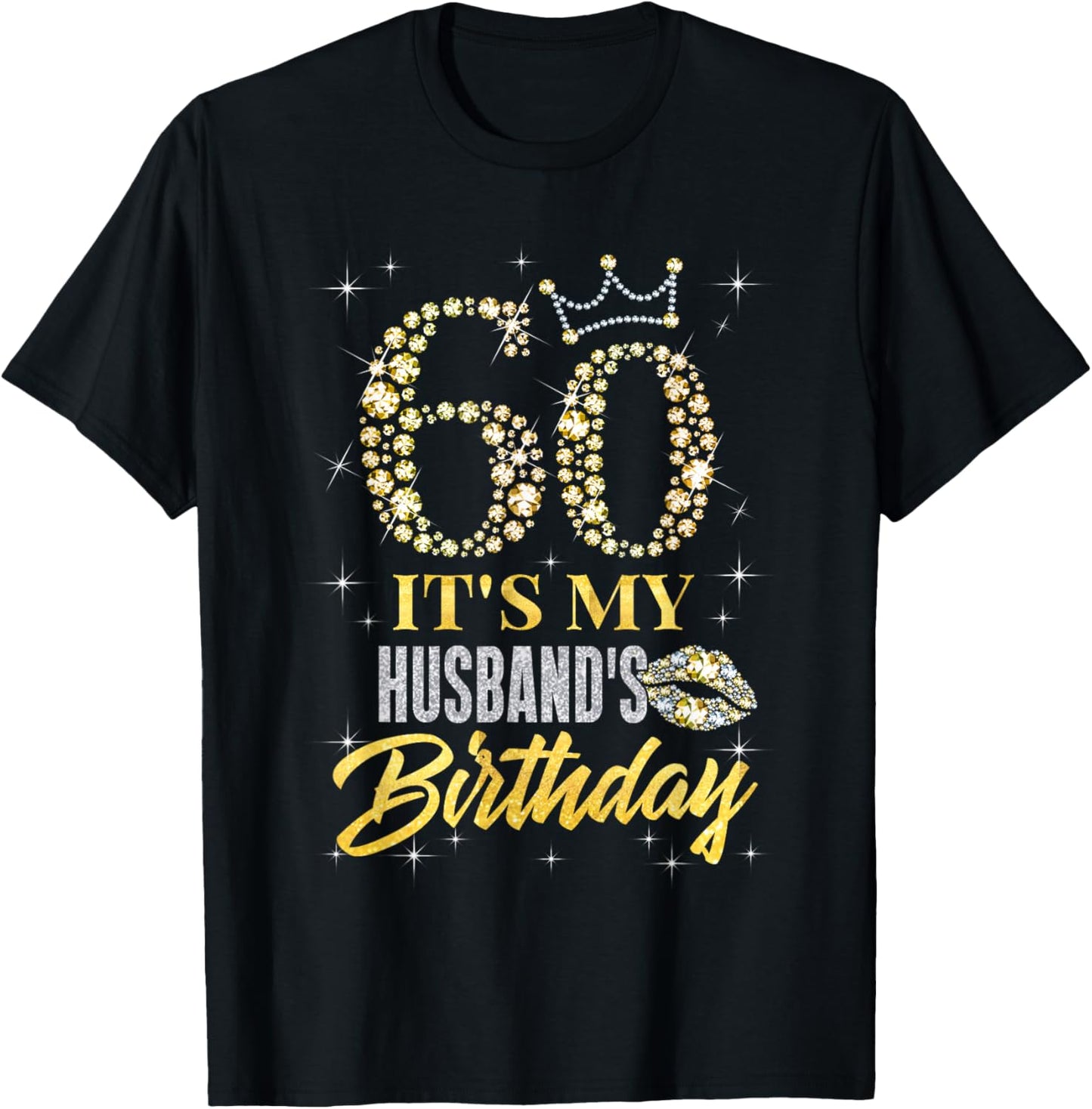 60 It's My Husband's Birthday Crown Happy 60 Years Old T-Shirt - T-Shirt | Black