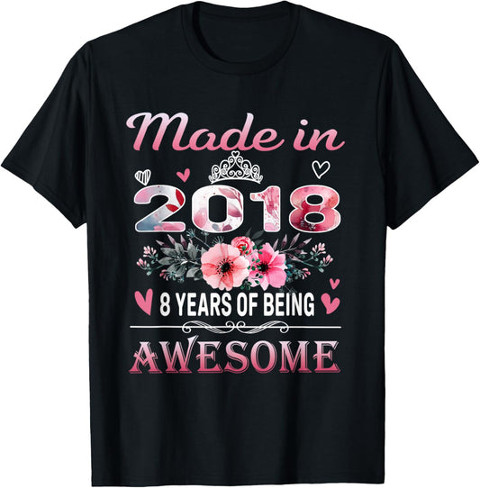 8th Birthday Made in 2018 8 Years of Being Awesome Floral T-Shirt - T-Shirt | Black