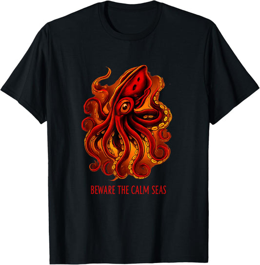Deep Seas Monster Octopus Aquarium Beware The Calm Seas T-Shirt - T-Shirt | Black