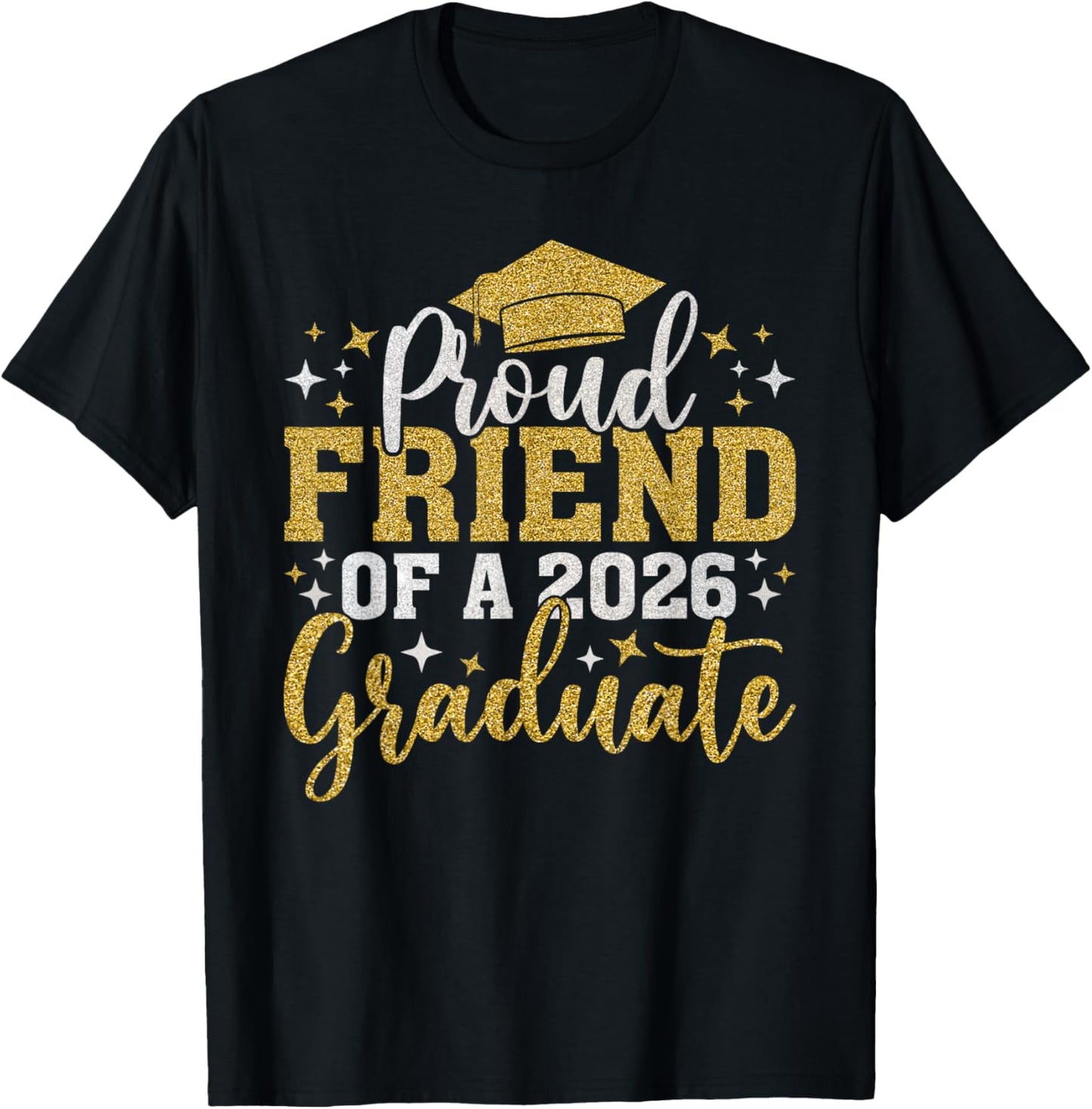 Friend Senior 2026 Proud of A Class of 2026 Graduate Done T-Shirt - T-Shirt | Black