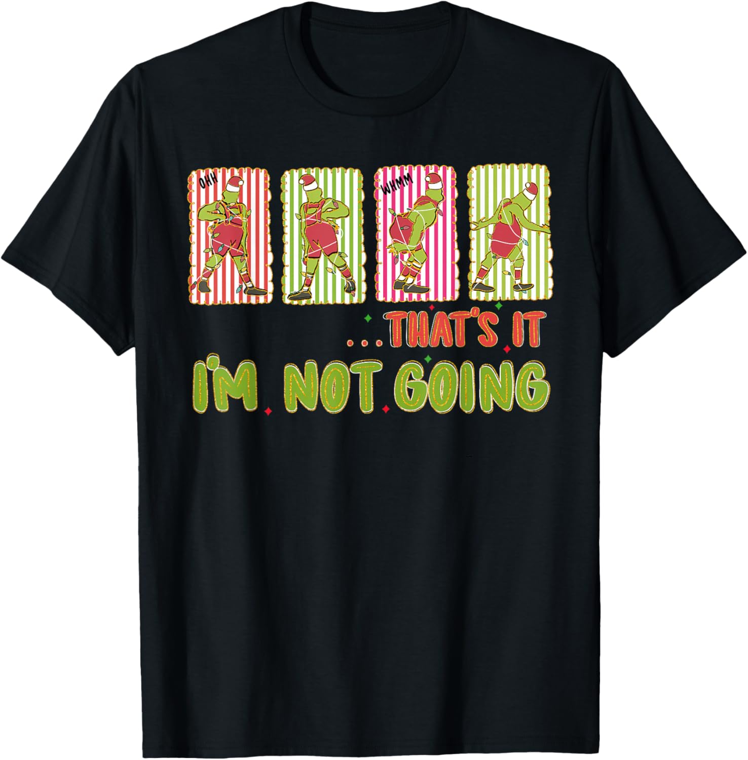 That's It I'm Not Going Merry Christmas Xmas Pajamas Holiday T-Shirt - T-Shirt | Black