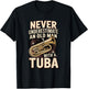 Never Underestimate an Old Man with A Tuba Tubist T-Shirt - T-Shirt | Black