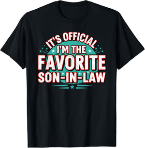 It's Official, I'm The Favorite Son-in-Law Aparel T-Shirt - T-Shirt | Black