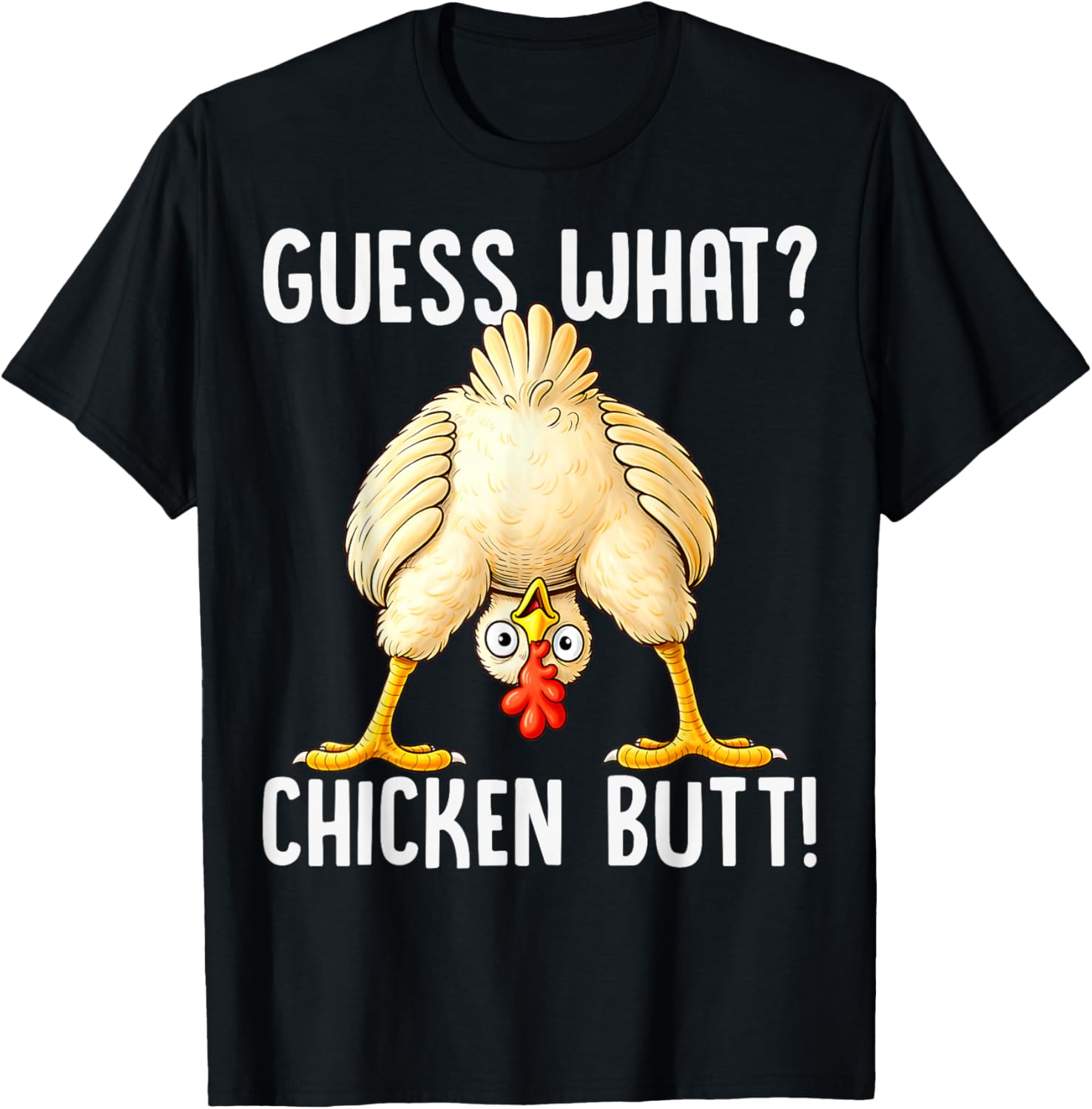 Funny Chicken Pun Guess What Chicken Butt Hilarious Saying T-Shirt - T-Shirt | Black
