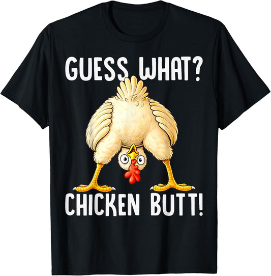 Funny Chicken Pun Guess What Chicken Butt Hilarious Saying T-Shirt - T-Shirt | Black