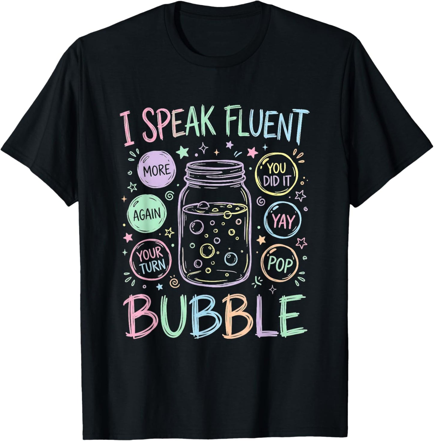 Speech Language Pathologist Speak Fluent Bubble SLP Therapy T-Shirt - T-Shirt | Black
