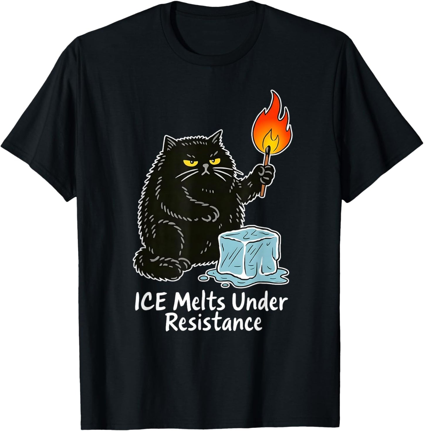 ICE Melts Under Resistance Funny Black Cat T-Shirt - T-Shirt | Black