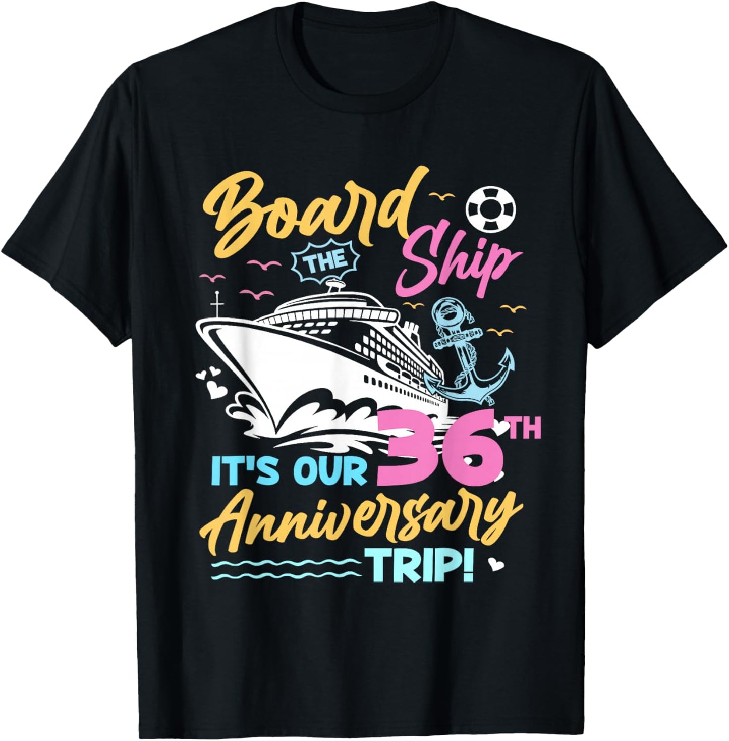 Board The Ship 36th Wedding Anniversary Cruise Vacation Gift T-Shirt - T-Shirt | Black