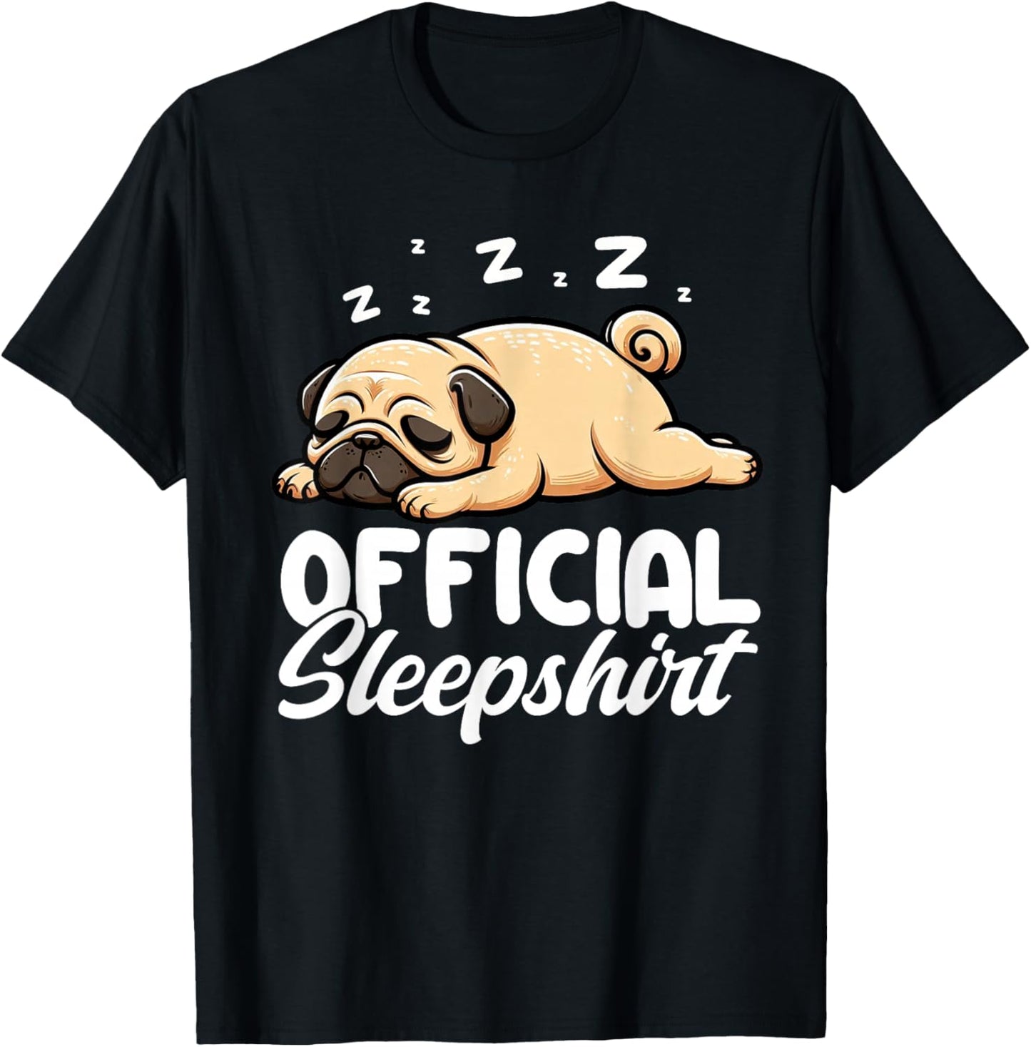 Official Sleepshirt Pug Nap Pajamas Funny Sleeping Vibes T-Shirt - T-Shirt | Black