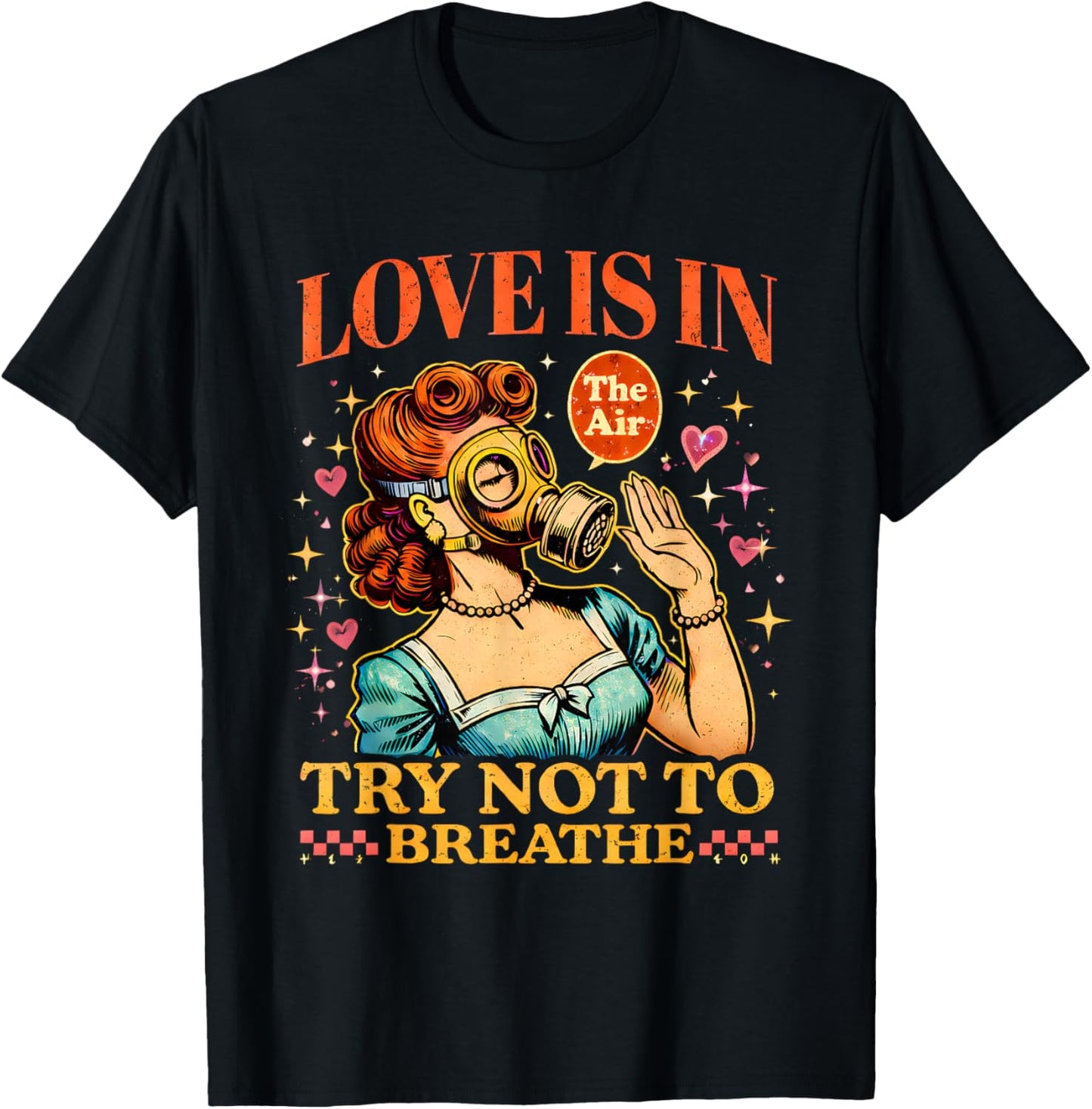 Funny Valentine Gas Mask Love is in The Air T-Shirt - T-Shirt | Black