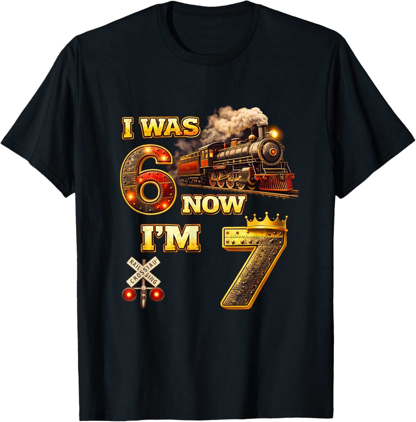 Steam Train Birthday Boy I was 6 Now I'm 7 Six Seven 67 T-Shirt - T-Shirt | Black