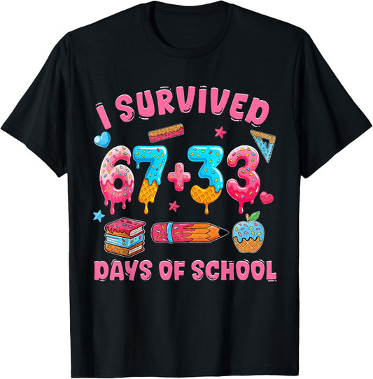 I Survived 67 + 33 Day of School Funny 6 7 Six Seven Teacher T-Shirt - T-Shirt | Black