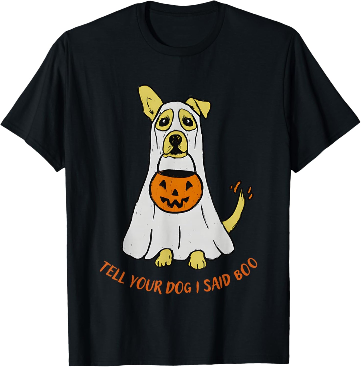 Tell Your Dog I Said Boo Halloween T-Shirt - T-Shirt | Black