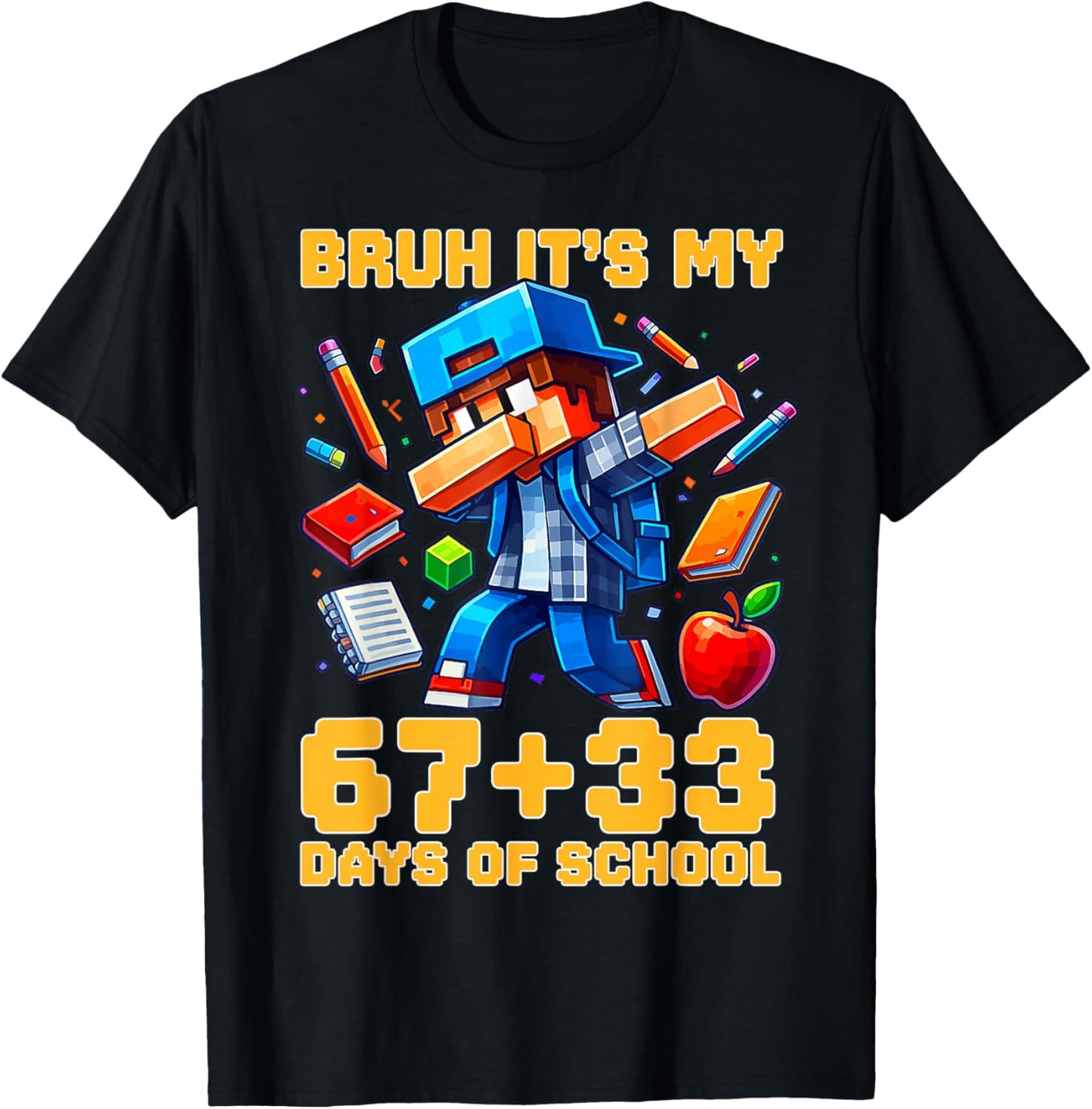 Bruh Its My 67 33 100 Days of School Funny Boys Kids Gamer T-Shirt - T-Shirt | Black
