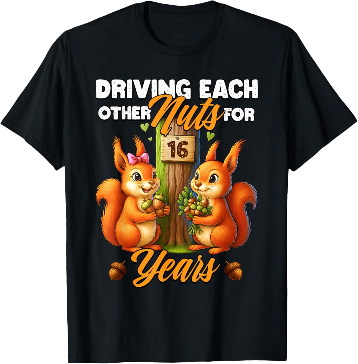 16th Wedding Anniversary Driving Each Other Nuts 16 Years T-Shirt - T-Shirt | Black