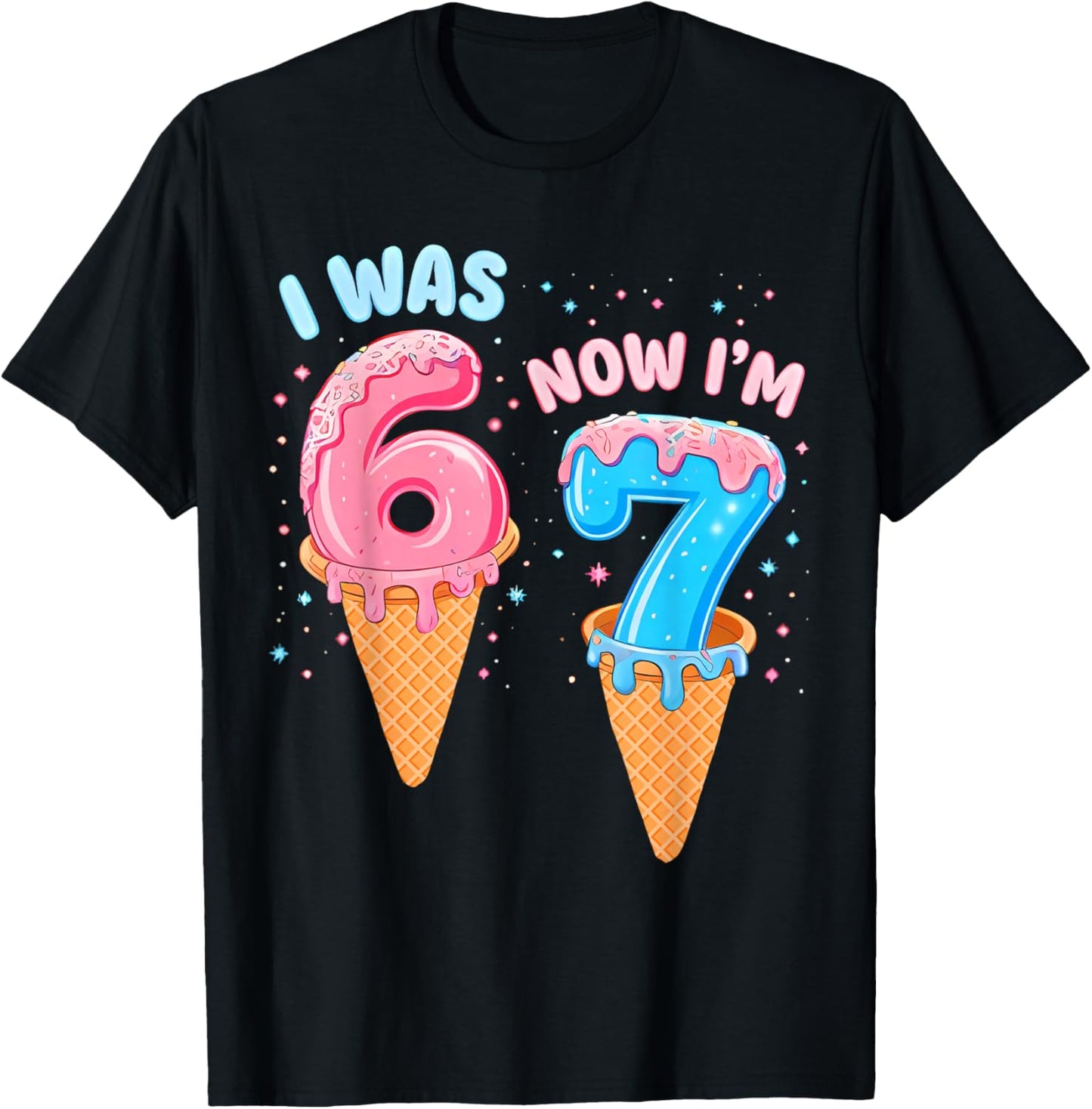 7 Year Old Birthday i was 6 Now I'm 7 67 Funny for Kids T-Shirt - T-Shirt | Black