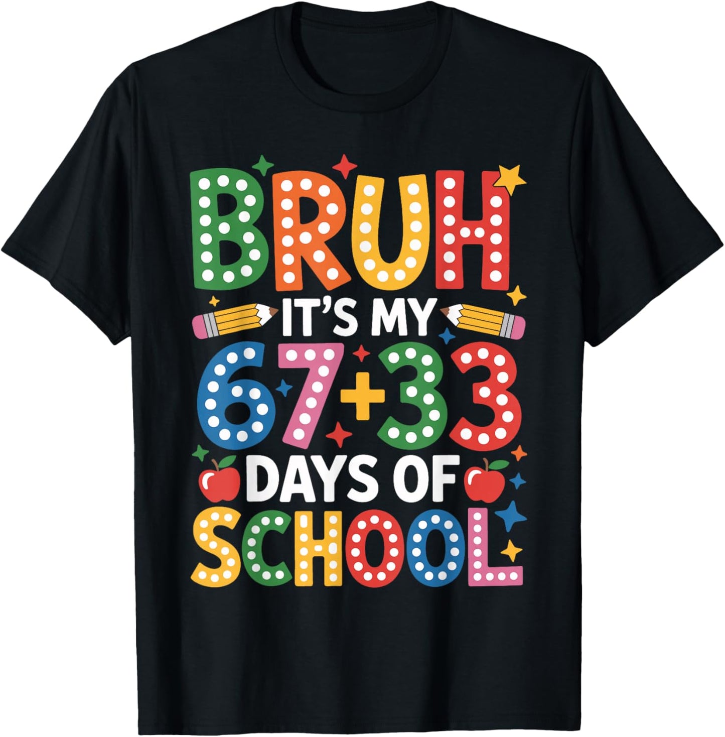 Bruh Its My 67 33 Days of School Funny Six Seven Boys Kids T-Shirt - T-Shirt | Black