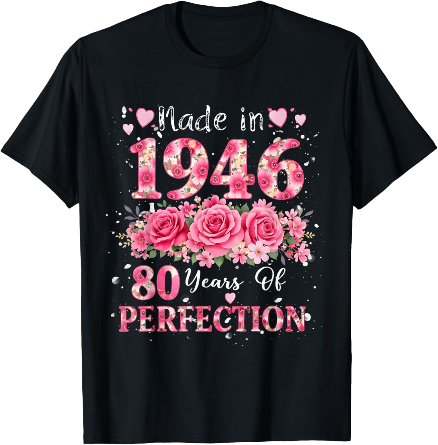 80 Year Old Made in 1946 Floral 80th Birthday Women Girl T-Shirt - T-Shirt | Black