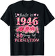 80 Year Old Made in 1946 Floral 80th Birthday Women Girl T-Shirt - T-Shirt | Black