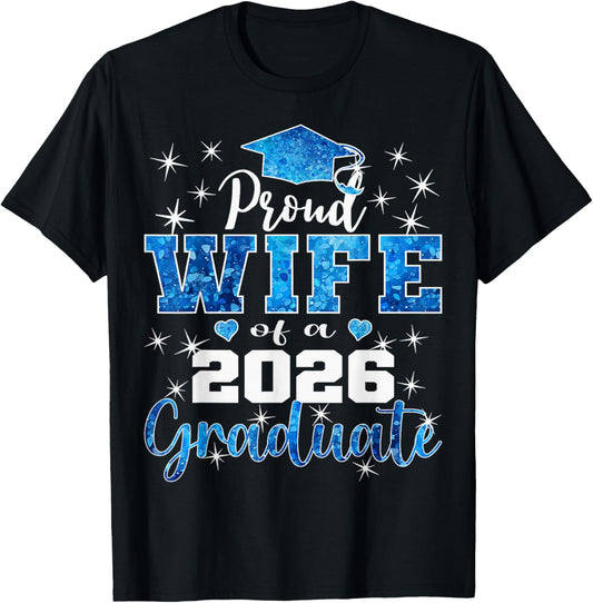 Super Proud Wife of 2026 Graduate Senior Graduation Family T-Shirt - T-Shirt | Black
