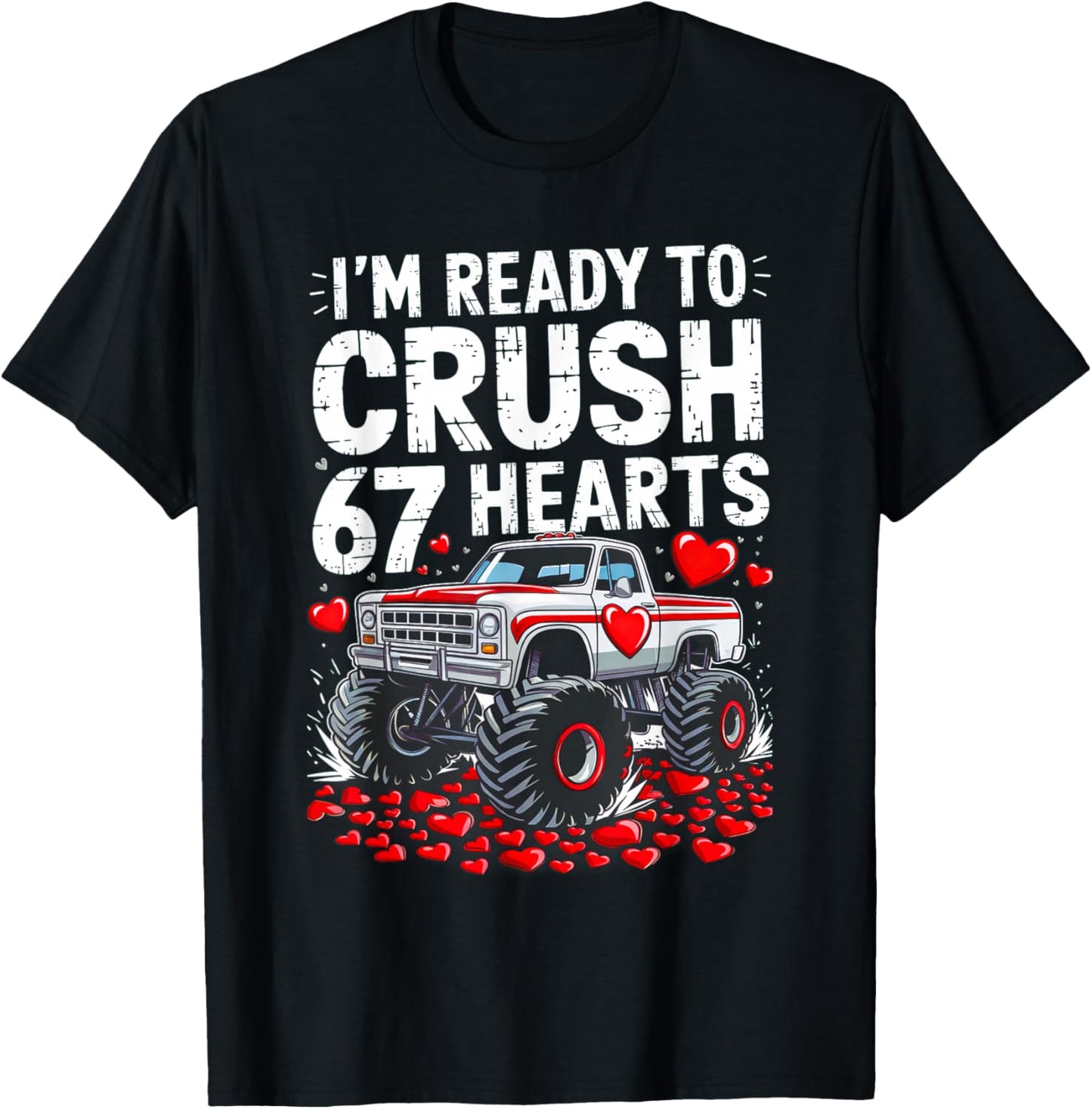 I'm Ready to Crush 67 Hearts Boys Valentines Day Men Women T-Shirt - T-Shirt | Black