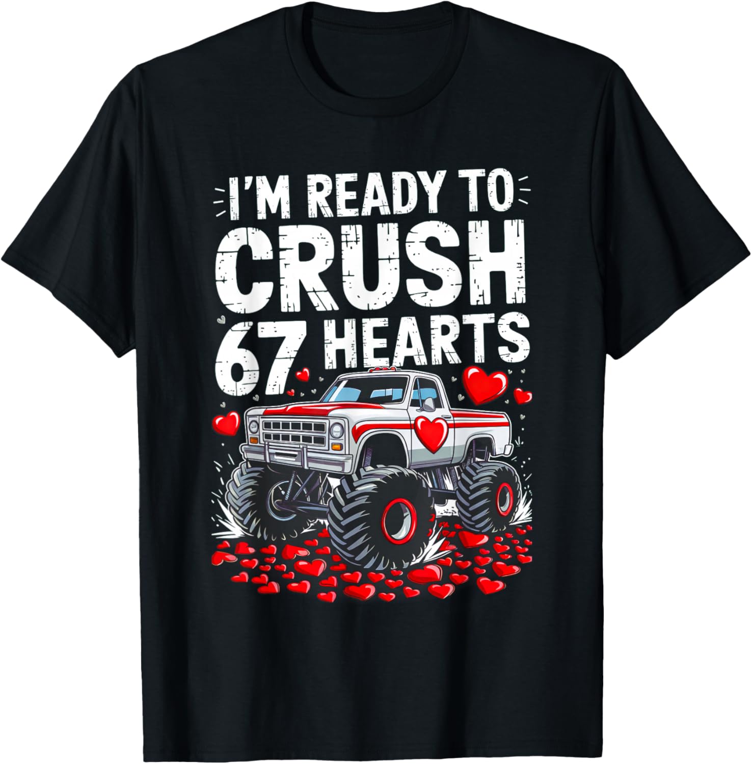 I'm Ready to Crush 67 Hearts Boys Valentines Day Men Women T-Shirt - T-Shirt | Black